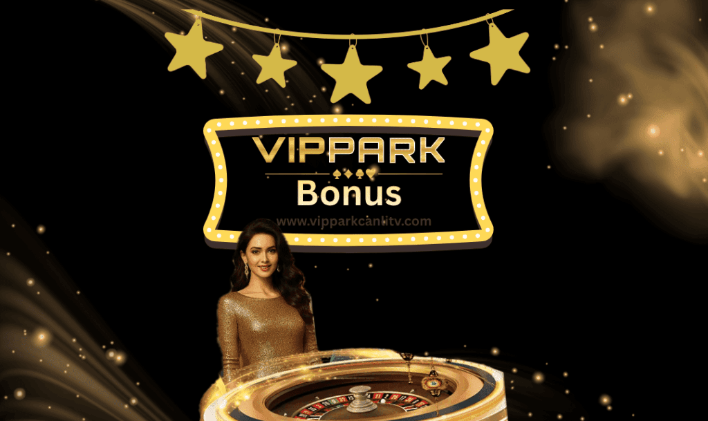 Vippark Bonus